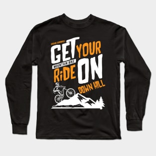Get Your Ride On Long Sleeve T-Shirt